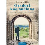 Vulkan Izdavaštvo Dušan Miklja - Gradovi kao sudbina cene