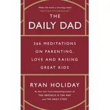 Ryan Holiday - The Daily Dad