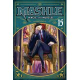 Harper Collins Publishers Ltd Hajime Komoto - Mashle: Magic and Muscles, Vol. 15 | Eponuda.com