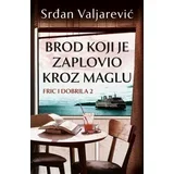 Brod koji je zaplovio kroz maglu