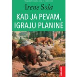 Heliks Irene Sola - Kad ja pevam, igraju planine | ePonuda.com