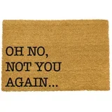 otirač ​od prirodnih kokosovih vlakana Oh No Not You Again, 40 x 60 cm