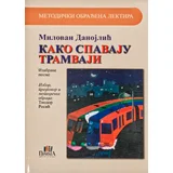 Milovan Danojlić - Kako spavaju tramvaji