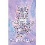 Harper Collins Publishers Ltd Tahereh Mafi - All This Twisted Glory | Eponuda.com