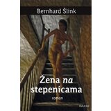 Plato Bernhard Šlink
 - Žena na stepenicama Cene