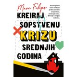 Laguna Kreiraj sopstvenu krizu srednjih godina - Mari Filips ( 10628 ) | ePonuda.com
