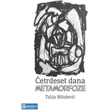 Talija Milošević - Četrdeset dana metamorfoze