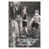 Penguin Books George Orwell - The Road To Wigan Pier | ePonuda.com