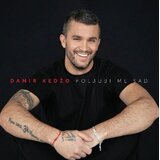 CROATIA RECORDS Damir Kedžo - Poljubi Me Sad | shoptok.hr