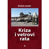 Zepter Book Dušan Janjić - Kriza i vetrovi rata | ePonuda.com