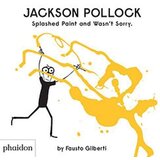 Phaidon Fausto Gilberti - Jackson Pollock Splashed Paint And Wasn't Sorry. (Gb Documentaire) | ePonuda.com