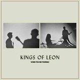 Kings of Leon When You See Yourself | Eponuda.com