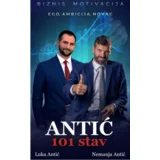 Antić 101 stav: Biznis motivacija, ego, ambicija, novac
