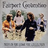  Fairport Convention - Meet On The Ledge - The Collection | Eponuda.com