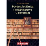 Školska knjiga POVIJEST KNJIŽNICA U HRVATSKOJ | shoptok.hr