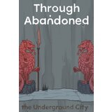 Steam Through Abandoned: The Underground City (PC) Key GLOBAL | ePonuda.com