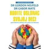 Gabor Mate, Gordon Nojfeld - Budite oslonac svojoj deci