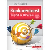 Školska knjiga KONKURENTNOST - PROJEKT ZA HRVATSKU - Mirjana Dragičević | shoptok.hr