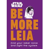 Dorling Kindersley Christian Blauvelt - Star Wars - Be More Leia Cene