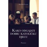 Figulus Kako odgajati dobru katoličku djecu | shoptok.hr