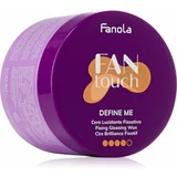 Fanola FAN touch vosak za kosu za učvršćivanje i oblik 100 ml