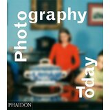 Phaidon Mark Durden - Photography Today: A History Of Contemporary Photography Cene