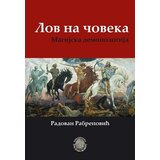 Bernar Radovan Rabrenović
 - Lov na čoveka Bernar Radovan Rabrenović
 - Lov na čoveka Slike