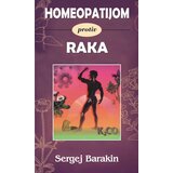 Aruna Sergej Barakin - Homeopatijom protiv raka Cene
