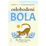  Oslobođeni bola - otkrijte moć svog tela da prevlada fizički bol Piter Levin Megi Filips | ePonuda.com