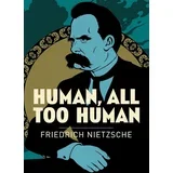 Friedrich Nietzsche - Human, All Too Human