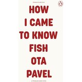 The Book Service Limited Ota Pavel - How I Came to Know Fish Cene