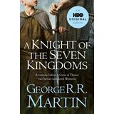 Harper Collins Publishers Ltd George R.R. Martin - A Knight of the Seven Kingdoms Cene