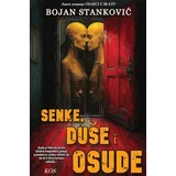 Bojan Stanković - Senke, duše i osude