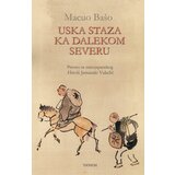Tanesi Macuo Bašo - Uska staza ka dalekom severu | ePonuda.com