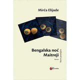 Geopoetika Mirča Elijade - Bengalska noć / Maitreji Cene