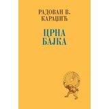 Srpska književna zadruga Radovan V. Karadžić - Crna bajka | Eponuda.com