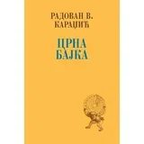 Radovan V. Karadžić - Crna bajka