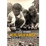Ljubica Sikimić - Igre tvoje i moje