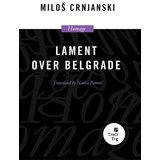 TREĆI TRG Miloš Crnjanski - Lament over Belgrade Cene