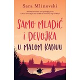 Laguna Sara Mlinovski - Samo mladić i devojka u malom kanuu Cene