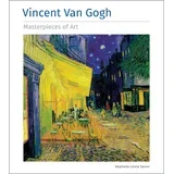 Stephanie Cotela Tanner - Vincent Van Gogh: Masterpieces of Art