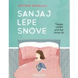 Sanjaj lepe snove