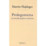 Martin Hajdeger
 - Prolegomena za istoriju pojma vremena