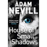 Macmillan Distribution Adam L. G. Nevill - House of Small Shadows Cene