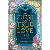 Hachette Stephanie Garber - A Curse for True Love | Eponuda.com
