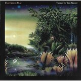 Fleetwood Mac TANGO IN THE NIGHT (REMASTER) Cene