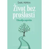 Život bez prošlosti: Filozofija napretka