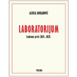 Društvo za afirmaciju kulture Presing Aleksa Đukanović - Laboratorijum: izabrane priče 20152025. Cene