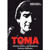 Nedeljnik Branko Rosić,Marko Prelević - Toma - istinita priča o poslednjem boemu Balkana Cene