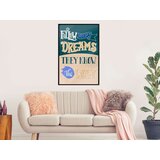  Poster - Dreams Know the Way 20x30 | shoptok.hr